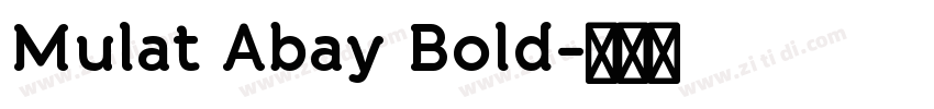 Mulat Abay Bold字体转换